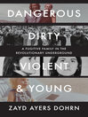Dangerous, Dirty, Violent, and Young